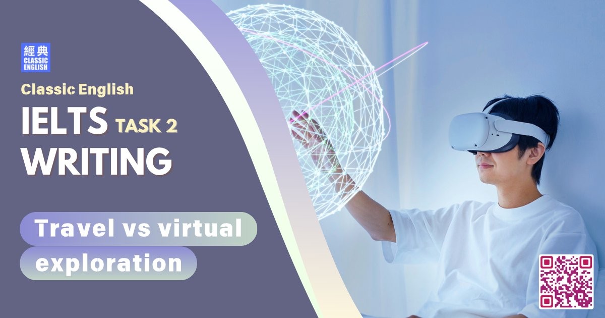 2025-1010-ielts-Aug-2025-writing-Travel-vs-virtual-exploration