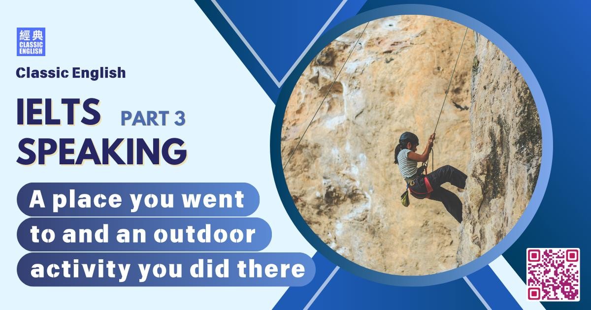 2025-1211-ielts-Sep-Dec-2025-speaking-part3-A-place-and-an-outdoor-activity-you-did-there