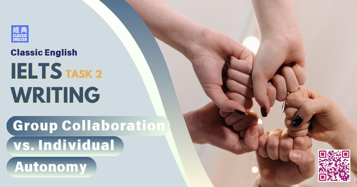 2025-1216-ielts-Oct-2025-writing-Group-collaboration-vs-Individual-autonomy