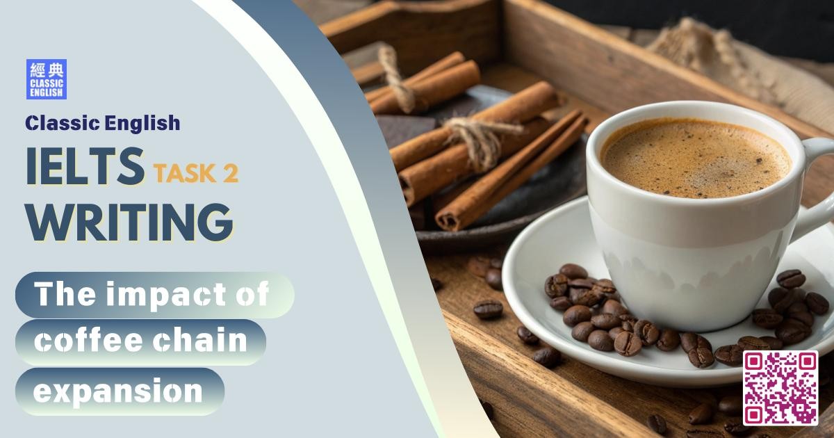 2025-1222-ielts-Oct-2025-writing-The-impact-of-coffee-chain-expansion