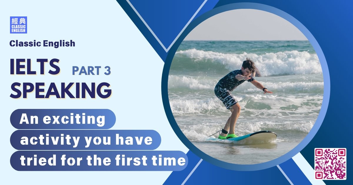 2026-0105-ielts-Sep-Dec-2025-speaking-part3-An-exciting-activity-you-have-tried-for-the-first-time