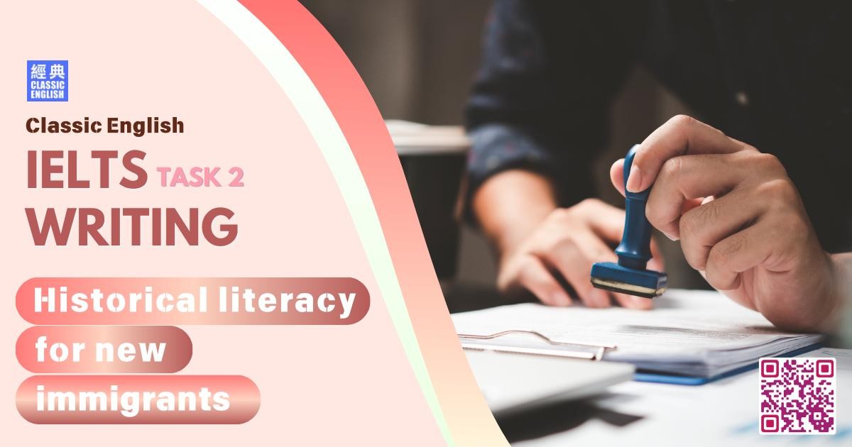 2026-0110-ielts-Nov-2025-writing-Historical-literacy-for-new-immigrants