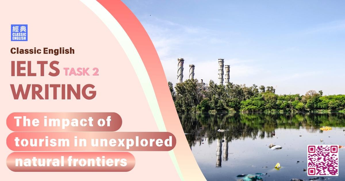 2026-0114-ielts-Dec-2025-writing-The-impact-of-tourism-in-unexplored-natural-frontiers