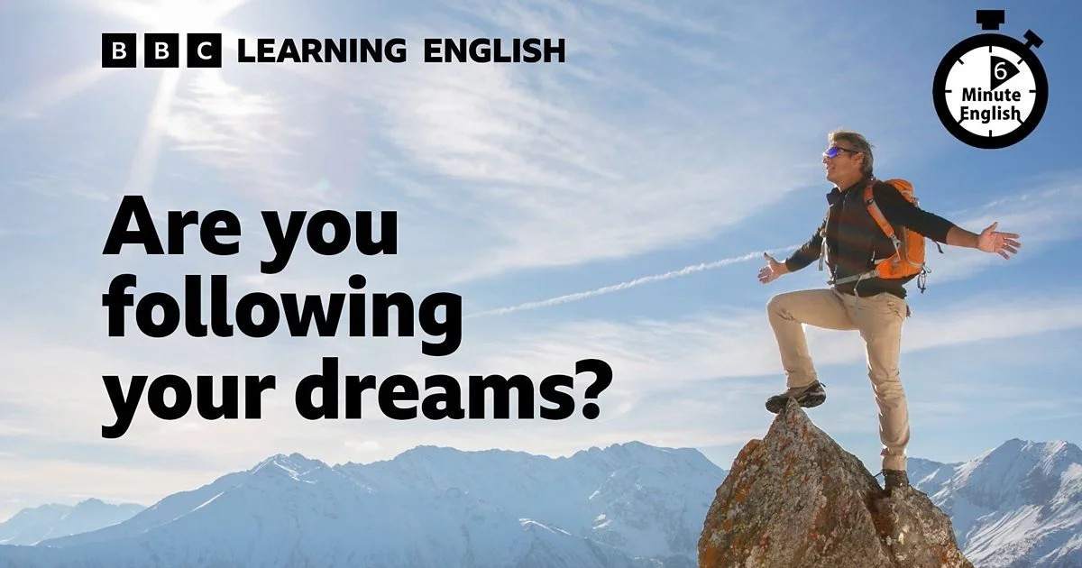 2022-0908-6min-english-Are-you-following-your-dreams