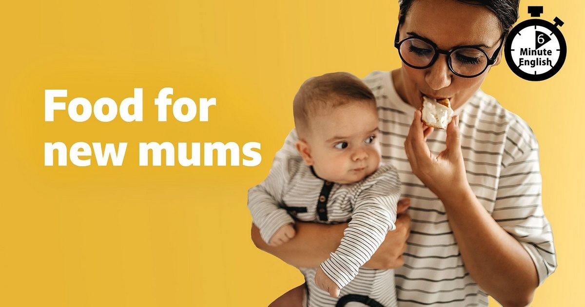 2024-0215-BBC-6min-Food-for-new-mums
