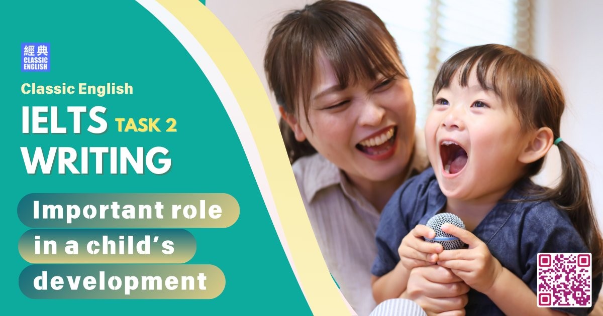 2024-0908-ielts-July-2024-writing-The-most-important-role-in-a-childs-development