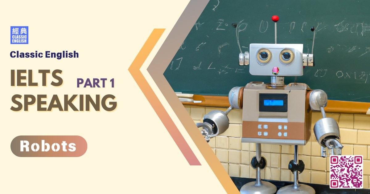 2024-1013-ielts-May-Aug-2024-speaking-part1-Robots