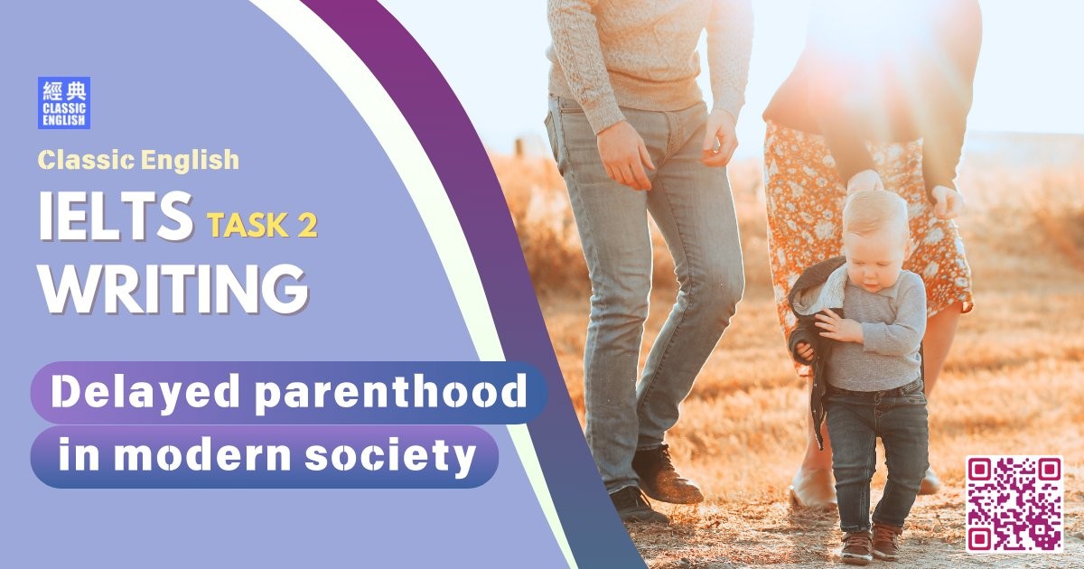 2025-0110-ielts-Nov-2024-writing-Delayed-parenthood-in-modern-society