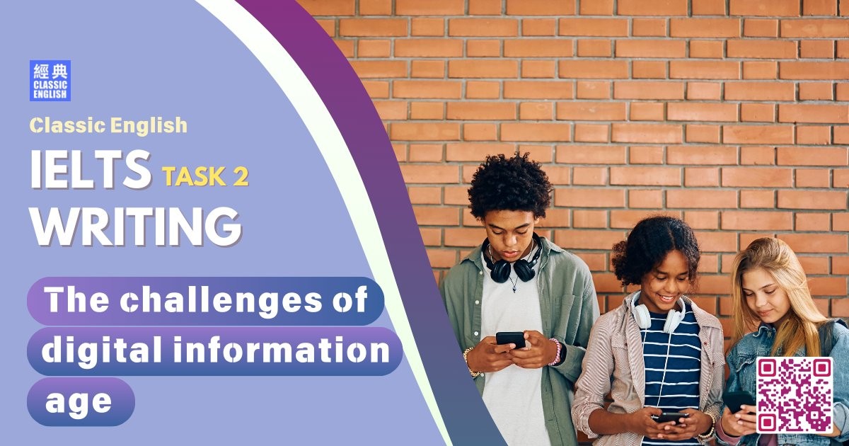 2025-0130-ielts-Dec-2024-writing-The-challenges-of-digital-information-age