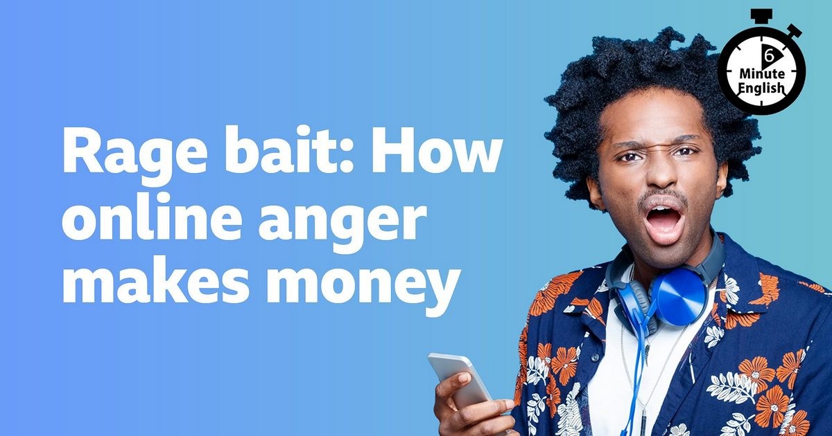 2025-0213-6min-Rage-bait-How-online-anger-makes-money