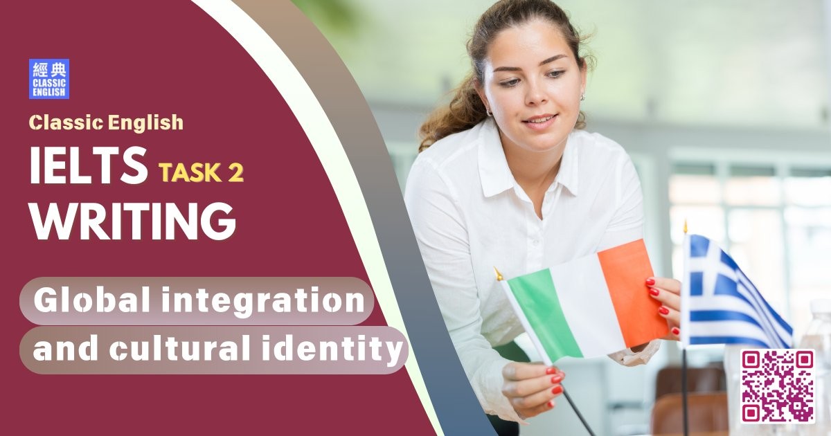 2025-0216-ielts-Dec-2024-writing-Global-integration-and-cultural-identity