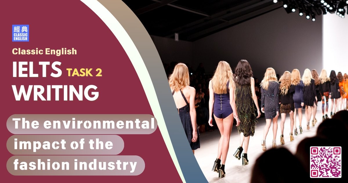 2025-0220-ielts-Jan-2025-writing-The-environmental-impact-of-the-fashion-industry