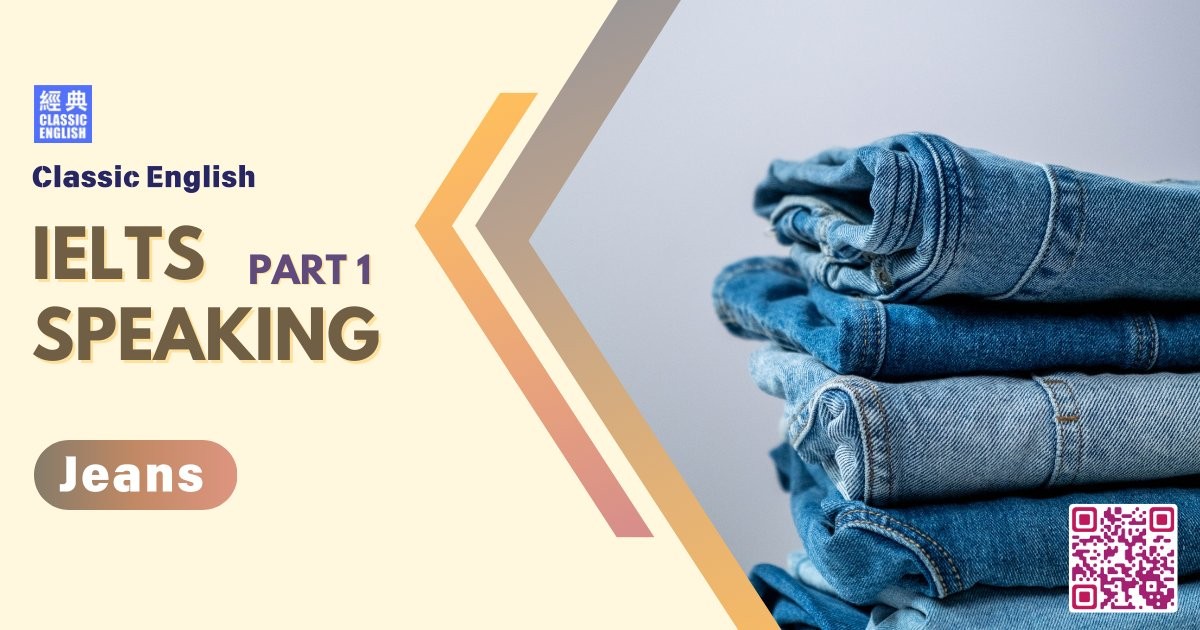 2025-0507-ielts-Jan-Apr-2025-speaking-part1-Jeans