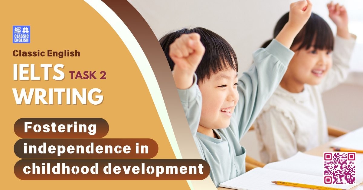 2025-0512-ielts-Mar-2025-writing-Fostering-independence-in-childhood-development