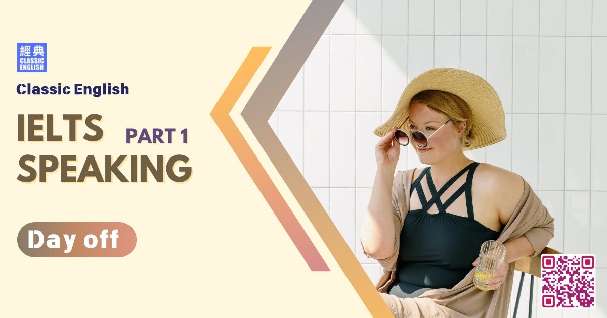 2025-0601-ielts-May-Aug-2025-speaking-part1-Day-off