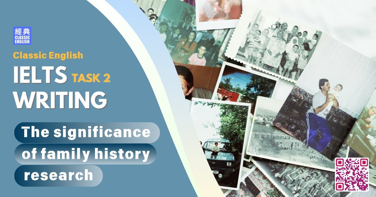 2025-0610-ielts-May-2025-writing-The-significance-of-family-history-research