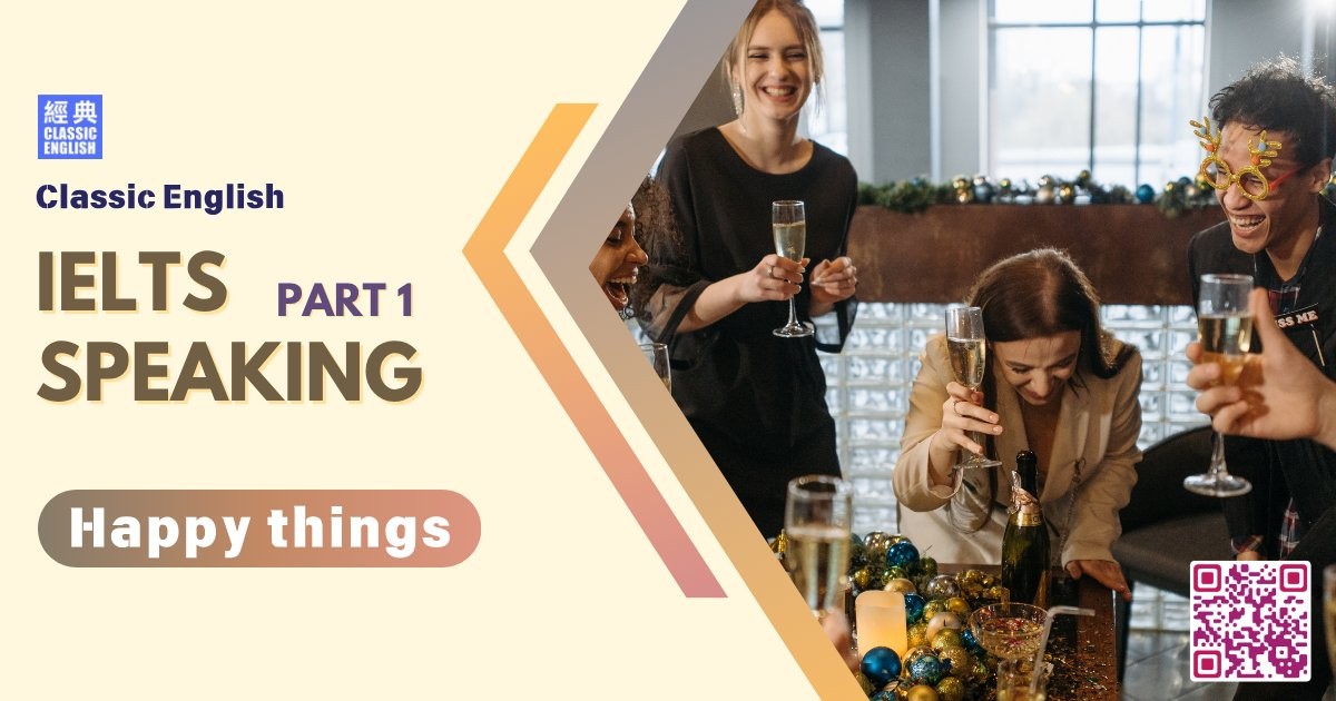 2025-0701-ielts-May-Aug-2025-speaking-part1-Happy-things