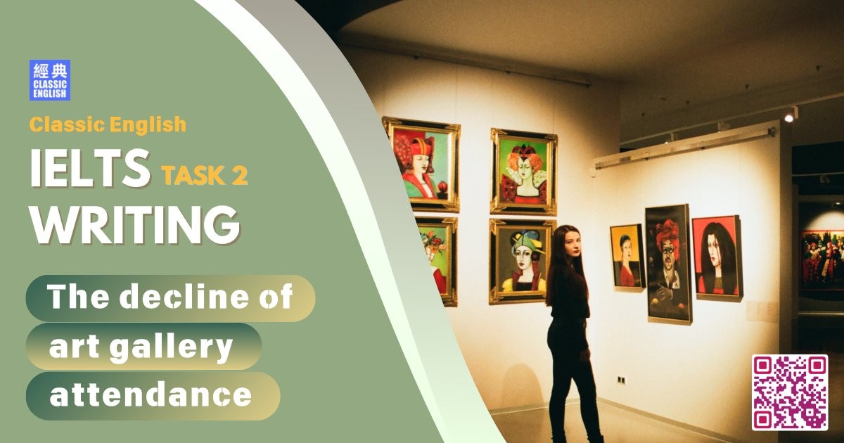 2025-0720-ielts-Jun-2025-The-decline-of-art-gallery-attendance