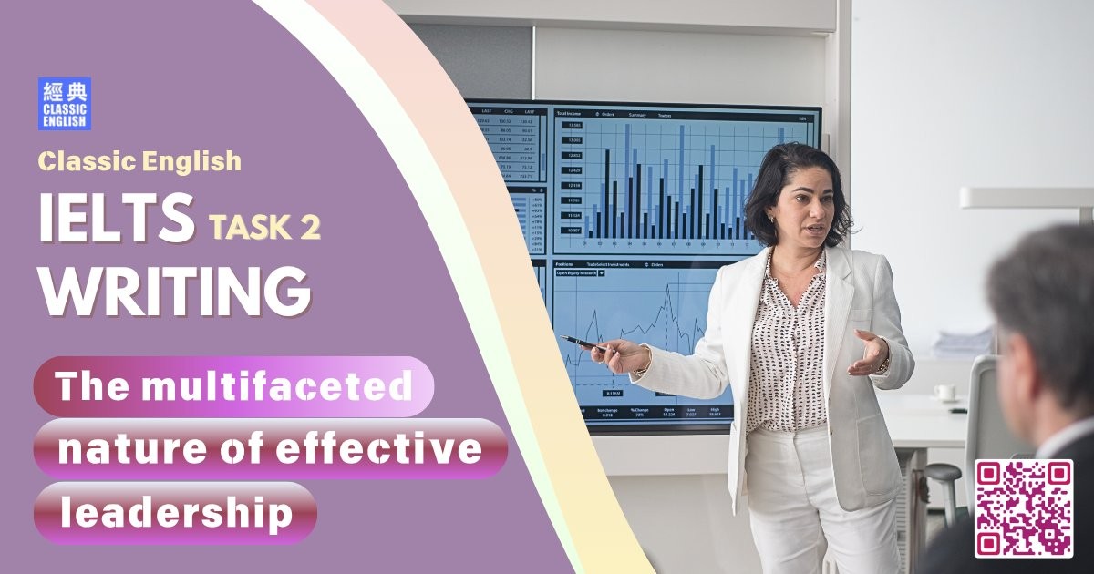 2025-0822-ielts-Jul-2025-writing-The-multifaceted-nature-of-effective-leadership