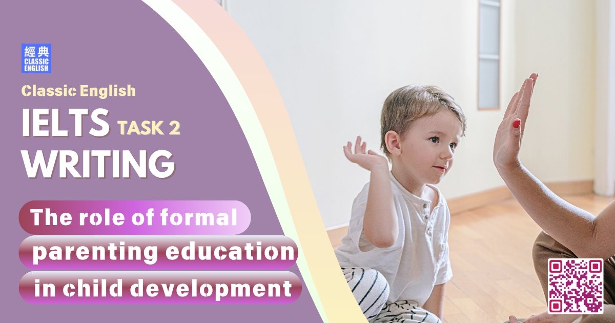 2025-0824-ielts-Jul-2025-writing-The-role-of-formal-parenting-education-in-child-development